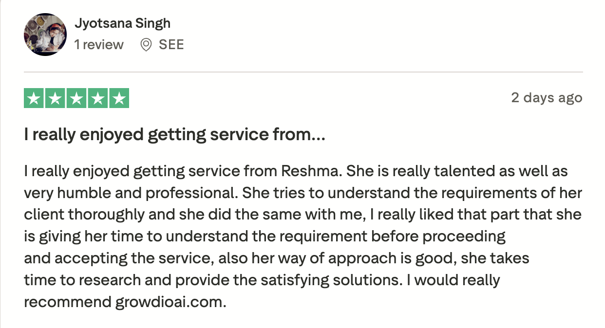Trustpilot review from Jyotsana Singh: I really enjoyed getting service from Reshma, talented, humble and professional.