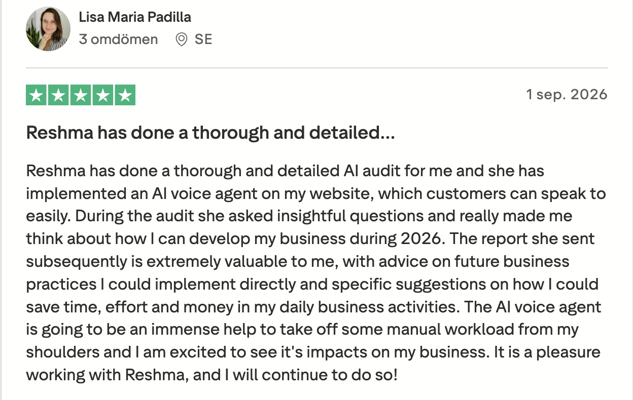 Trustpilot review from Lisa Maria Padilla: Reshma has done a thorough and detailed AI audit and implemented an AI voice agent on my website.